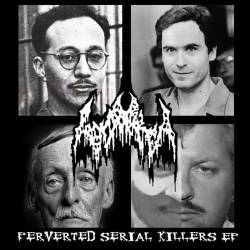 Gonorrea : Perverted Serial Killers Gonorrea : Perverted Serial Killers